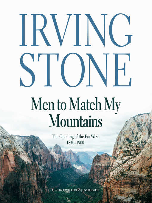 Title details for Men to Match My Mountains by Irving Stone - Available